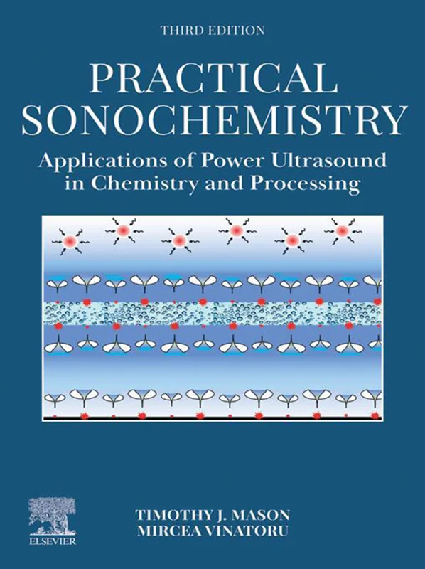 Practical Sonochemistry: Applications of Power Ultrasound in Chemistry and Processing 3rd Edition