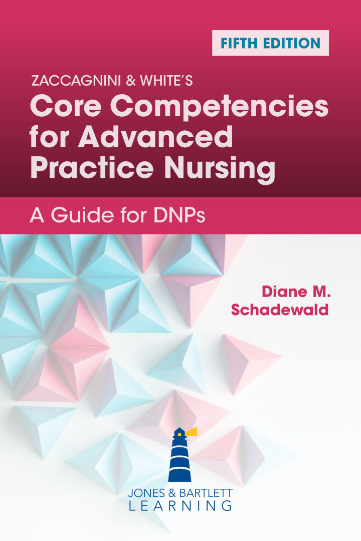 Zaccagnini & White's Core Competencies for Advanced Practice Nursing: A Guide for DNPs 5th Edition