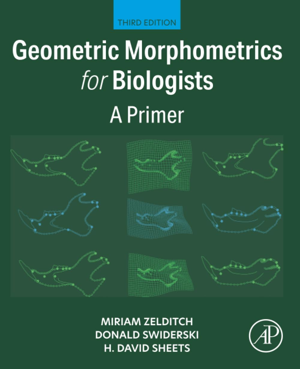 Geometric Morphometrics for Biologists: A Primer 3rd Edition