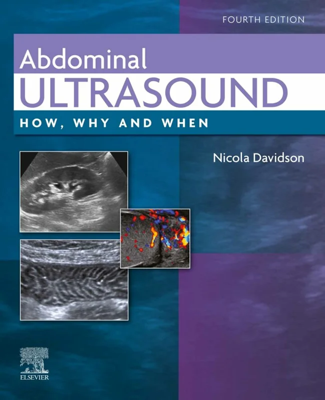 Abdominal Ultrasound: How, Why and When 4th Edition