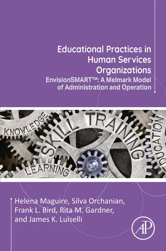 Educational Practices in Human Services Organizations: EnvisionSMART™: A Melmark Model of Administration and Operation