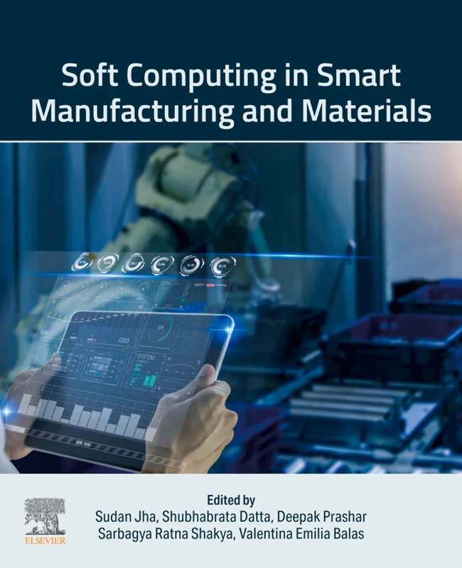 Soft Computing in Smart Manufacturing and Materials