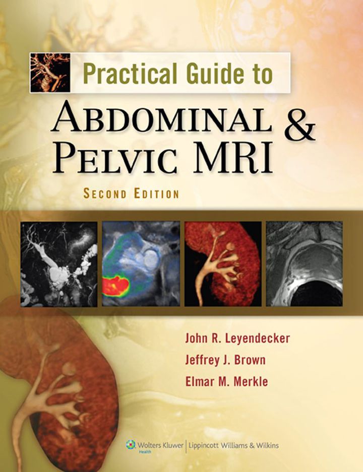 Practical Guide to Abdominal and Pelvic MRI 2nd Edition