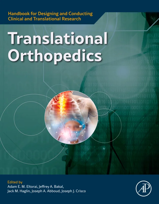 Translational Orthopedics: Designing and Conducting Translational Research (Handbook for Designing and Conducting Clinical and Translational Research)
