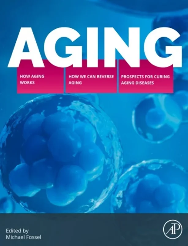 Aging : How Aging Works, How We Reverse Aging, and Prospects for Curing Aging Diseases