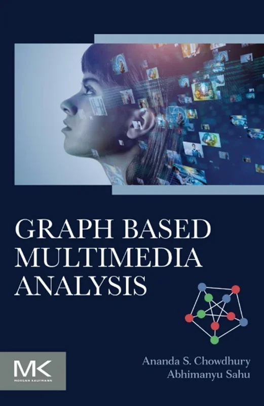 Graph Based Multimedia Analysis
