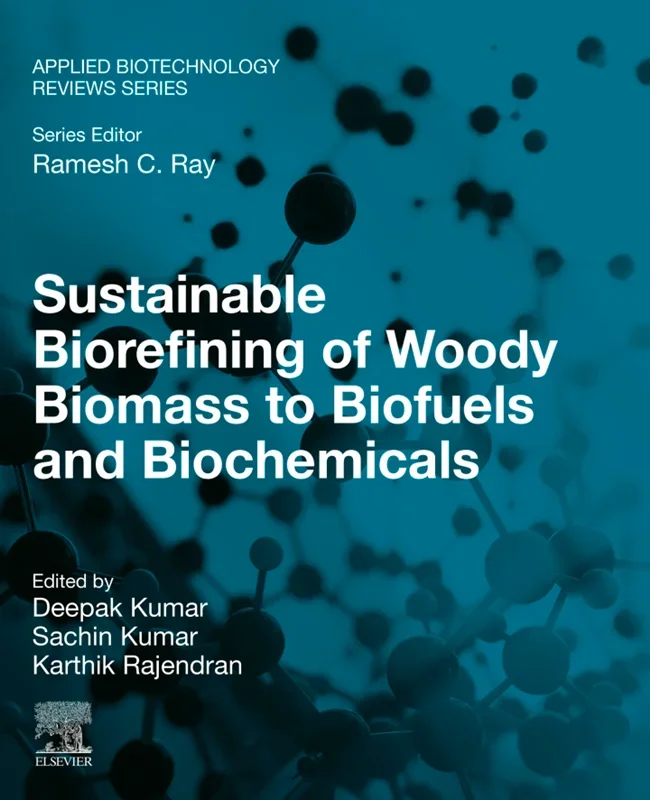 Sustainable Biorefining of Woody Biomass to Biofuels and Biochemicals