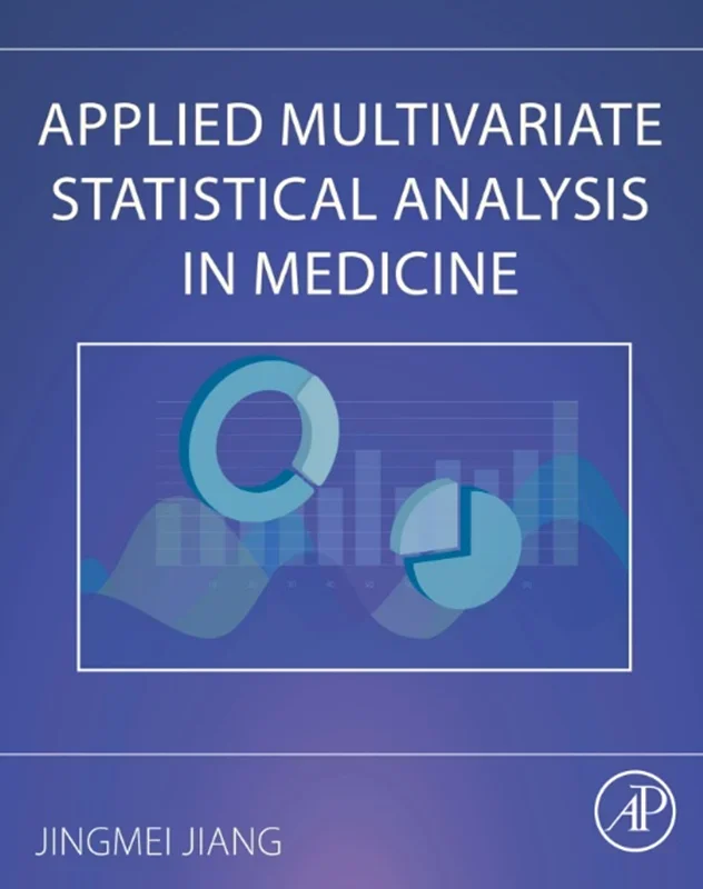 Applied Multivariate Statistical Analysis in Medicine