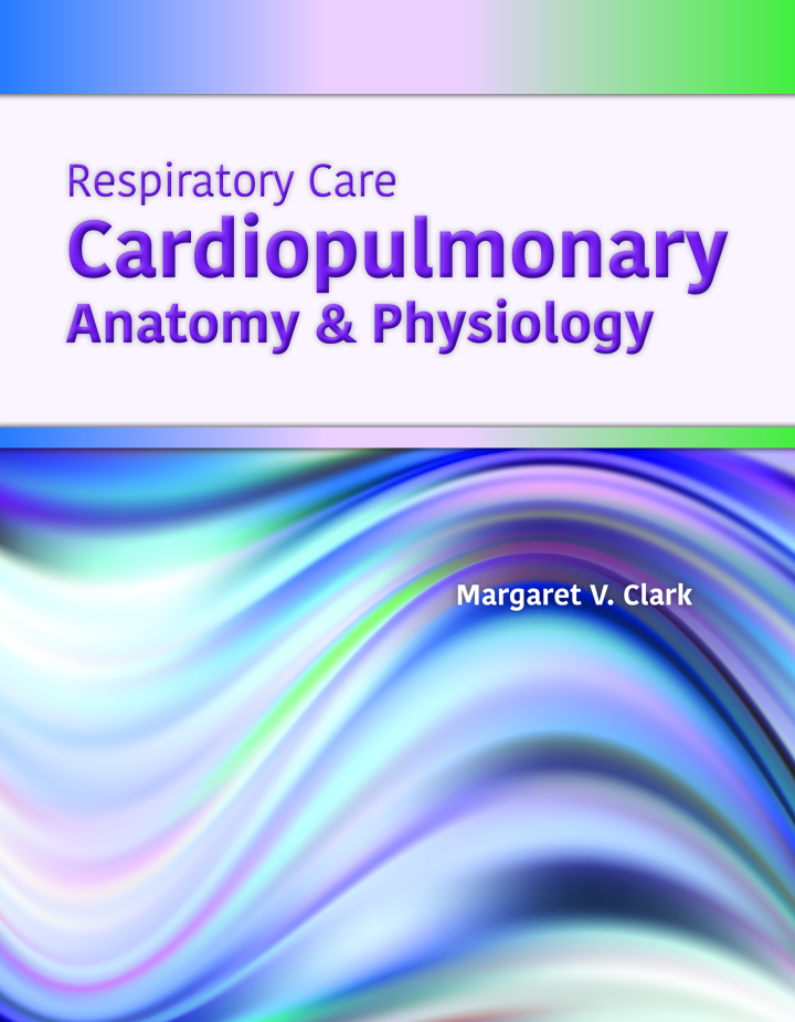 Respiratory Care: Cardiopulmonary Anatomy & Physiology