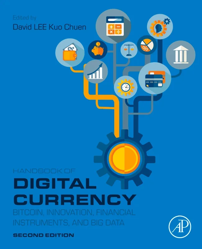 Handbook of Digital Currency: Bitcoin, Innovation, Financial Instruments, and Big Data 2nd Edition