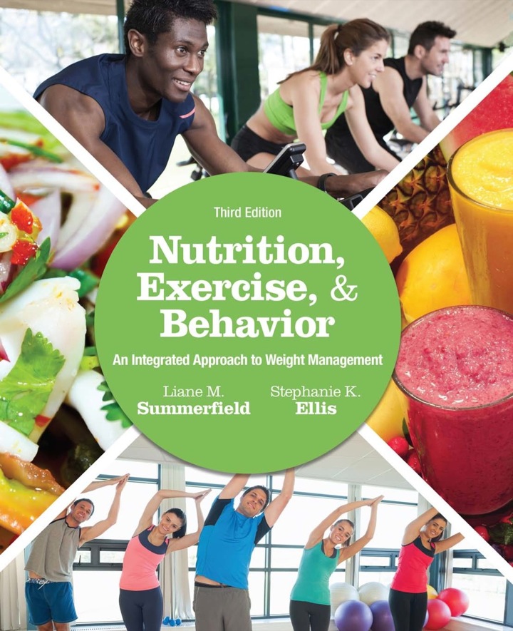 Nutrition, Exercise, and Behavior: An Integrated Approach to Weight Management 3rd Edition