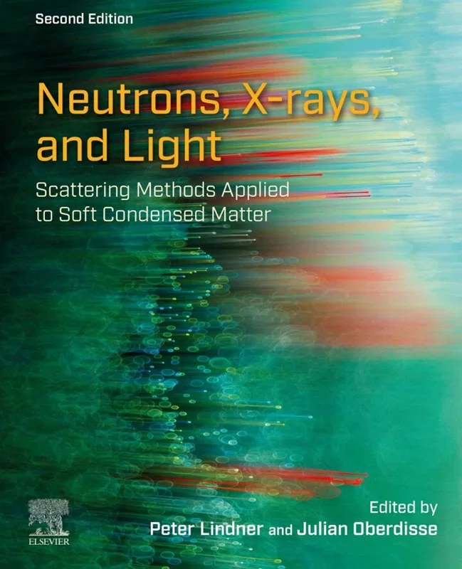 Neutrons, X-rays, and Light: Scattering Methods Applied to Soft Condensed Matter 2nd Edition