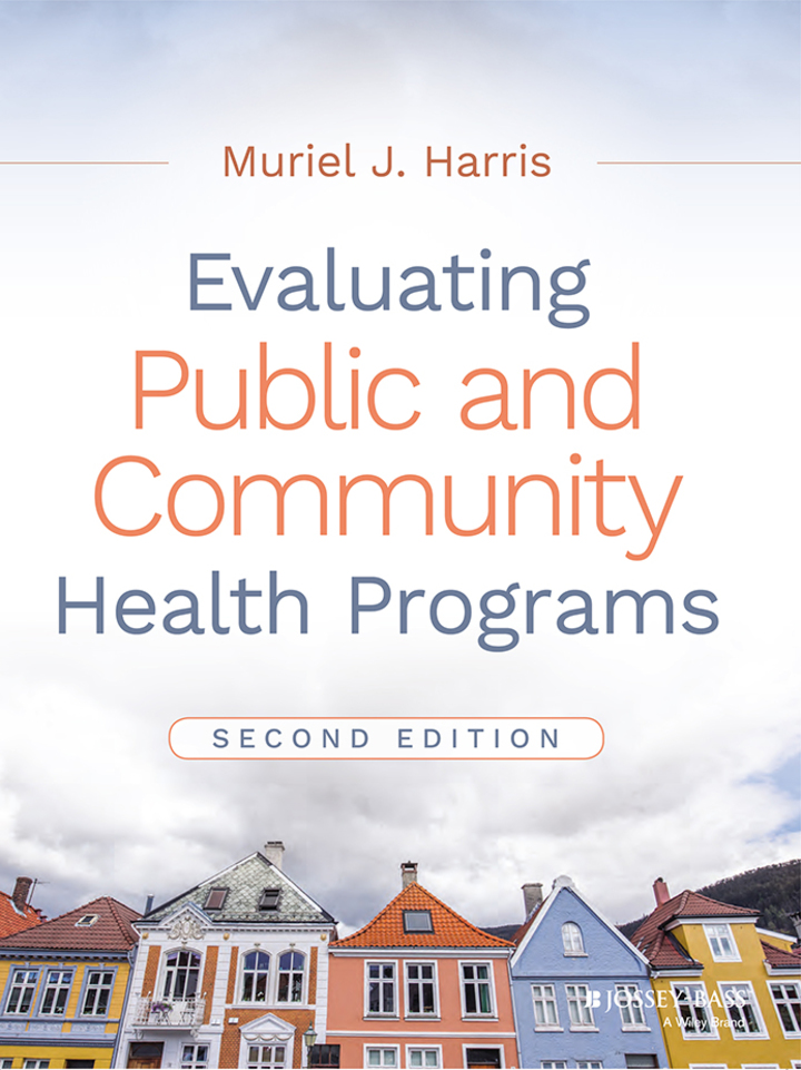 Evaluating Public and Community Health Programs 2nd Edition