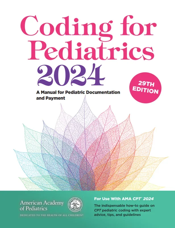 Pediatrics 2024: A Manual for Pediatric Documentation and Payment, 29th Edition